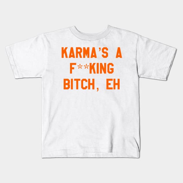 karma's a... Kids T-Shirt by cartershart